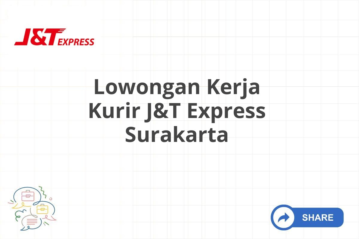 Lowongan Kerja Kurir J&T Express Surakarta