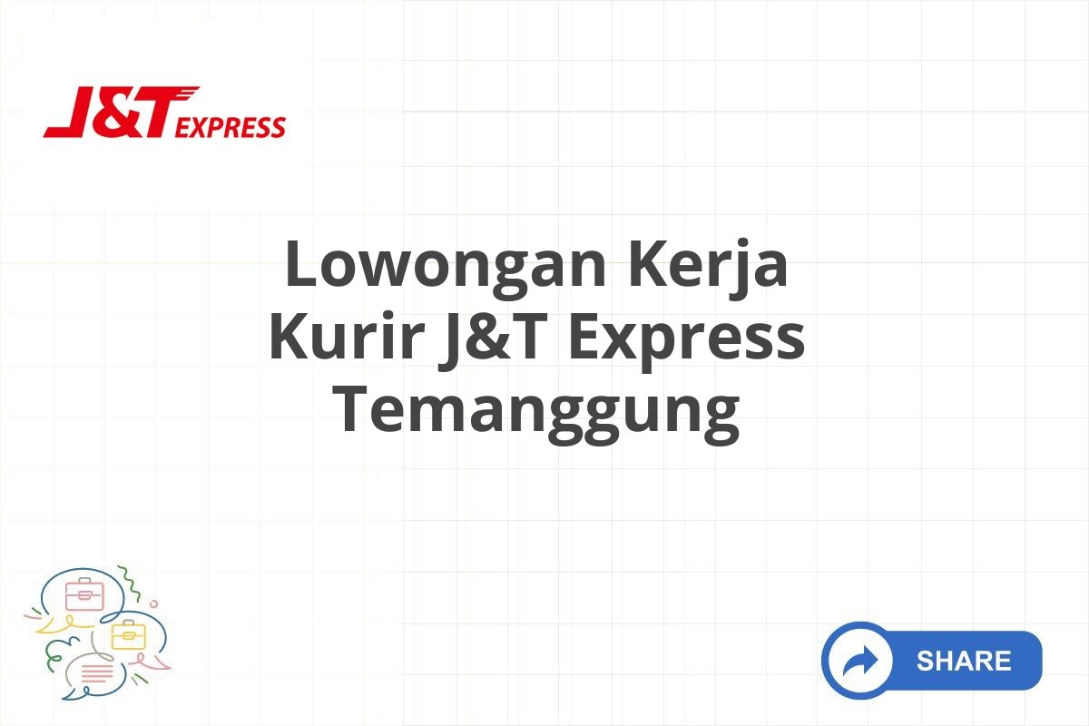 Lowongan Kerja Kurir J&T Express Temanggung