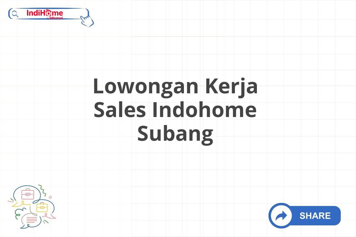 Lowongan Kerja Sales Indohome Subang