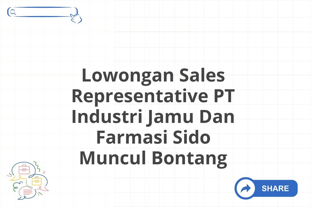 Lowongan Sales Representative PT Industri Jamu Dan Farmasi Sido Muncul Bontang