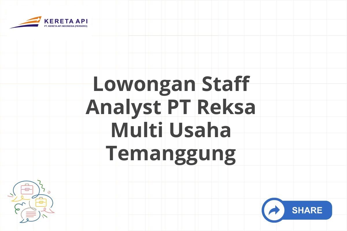 Lowongan Staff Analyst PT Reksa Multi Usaha Temanggung