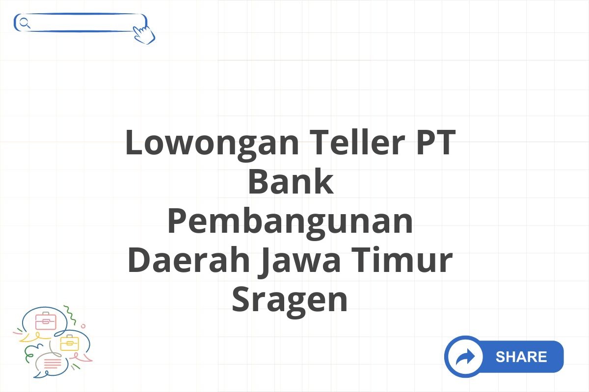 Lowongan Teller PT Bank Pembangunan Daerah Jawa Timur Sragen